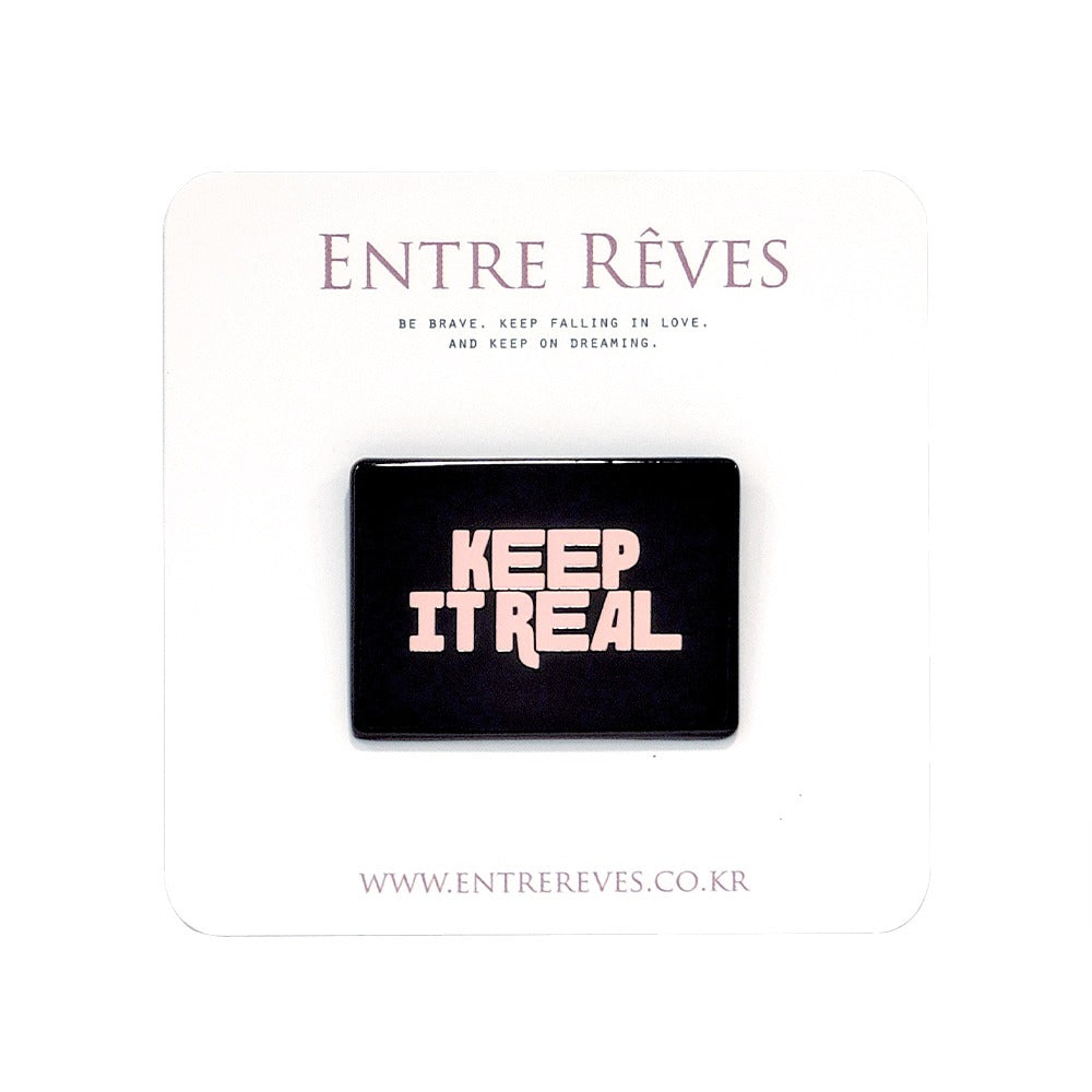 KEEP IT REAL BADGE - Entre Reves US